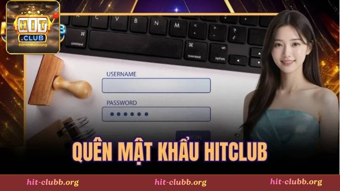 Vì sao người chơi quên mật khẩu Hitclub?